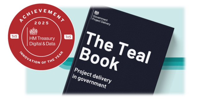 A red circular badge on the left reading ‘Achievement 2025 HM Treasury Digital & Data Innovation of the Year’, next to a book titled ‘The Teal Book: Project delivery in government’ published by Government Project Delivery.